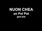 Nuon Chea Uncut: on Pol Pot